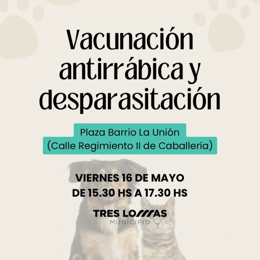 VACUNACIÓN ANTIRRÁBICA Y DESPARASITACIÓN DE PERROS Y GATOS